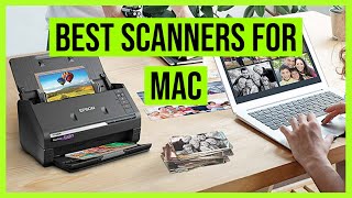 Best Scanners for Mac in 2020 - Scan images or documents using your Mac! Best Scanners for Mac in 2020 - Scan images or documents using your Mac!