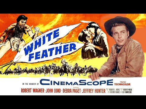 Download White Feather   Wide Screen HD & Stereo 1955   Robert Wagner, Debra Paget