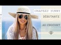 Comment faire un joli chapeau dt sunny facile au crochet diy dbutante facile mamiecrochet