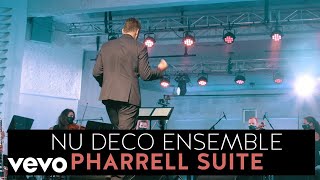 Nu Deco Ensemble  Pharrell: A Retrospective (Pharrell Suite)