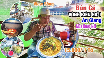 Bún Cá Biên Giới Vào Mùa Nước Nổi ờ Châu Đốc An Giang