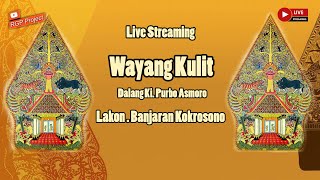 Live Streaming RGP Project // Wayang Kulit // Ki Purbo Asmoro // Banjaran Kokrosono // Part 1