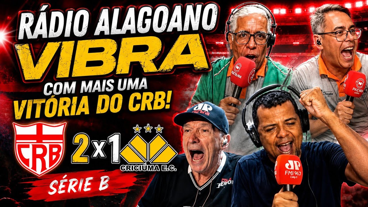 REAÇÕES DO RÁDIO ALAGOANO 🔥 CRB 2 X 1 CRICIÚMA | GALO VOLTA AO G-6 DA SÉRIE B!