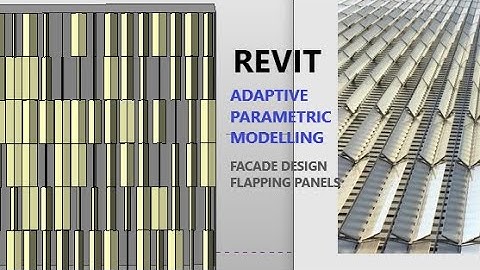 Revit Adaptive Parametric Modelling  (Facade Design - Flapping Panels )
