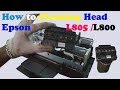 How to Clean Epson Block Head on Epson L805/L800 Printer detail information