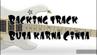 BACKING TRACK BUTA KARNA CINTA