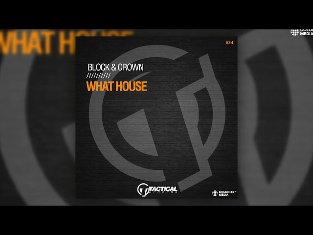 Block & Crown - What House