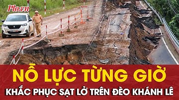 Đèo Khánh Lê sạt lở, mặt đường nứt toác sau nhiều trận mưa lớn - PLO