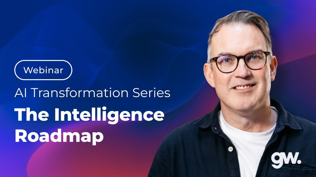 AI Transformation Webinar Series - The Intelligence Roadmap