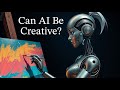 Can AI Be Creative? The Future of Artistic Intelligence