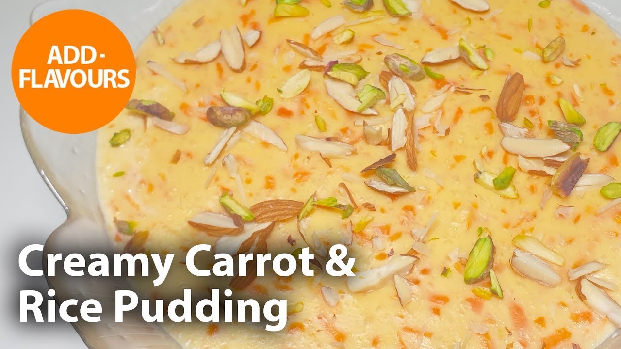 Creamy Carrot & Rice Pudding | Gajar ki kheer | Addflavours - YouTube