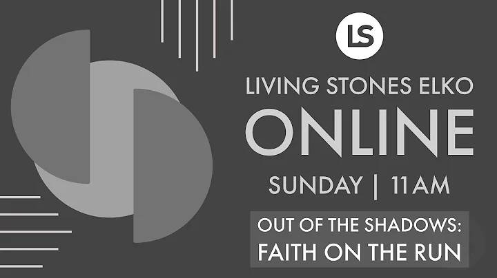 Out of the Shadows: Faith On The Run