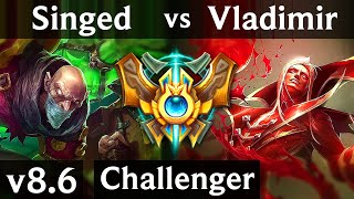 SINGED vs VLADIMIR (TOP) /// Korea Challenger /// Patch 8.6