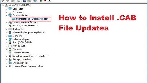 How to install .CAB file |Mcrosoft Basic Display Adapter problem| |Solved|CAB updates