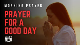 Morning Prayer For A Good Day: Daily Bread