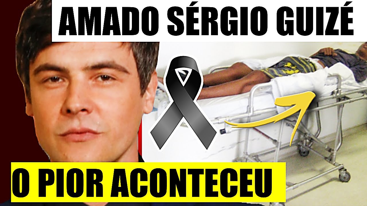 🚨😭'LUTO' MUITO TRISTE O QUE ACONTECEU COM NOSSA MADO ATOR SERGIO GUIZÉ ...