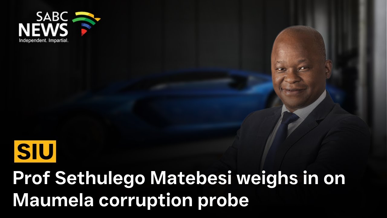 SIU seizes luxury assets in Maumela corruption probe: Prof Sethulego Matebesi weighs in