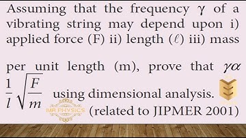 Assuming that the frequency of a vibrating string may depend upon f l m using dimensional analysis