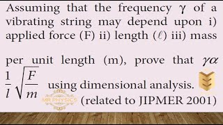 Assuming that the frequency of a vibrating string may depend upon f l m using dimensional analysis