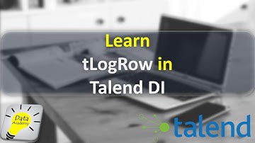 Learn tLogRow in Talend DI
