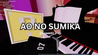 [SHEETS] Roblox got talent - JJK OP S2 (AO NO SUMIKA)