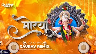 Morya Re - Nashik Dhol Mix  | Ganpati Special 2023 | Dj Gaurav Remix 🔥🔥