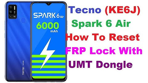Tecno Spark 6 Air (KE6J) FRP Bypass With UMT Dongle. 100% Woking and Tested Solution.