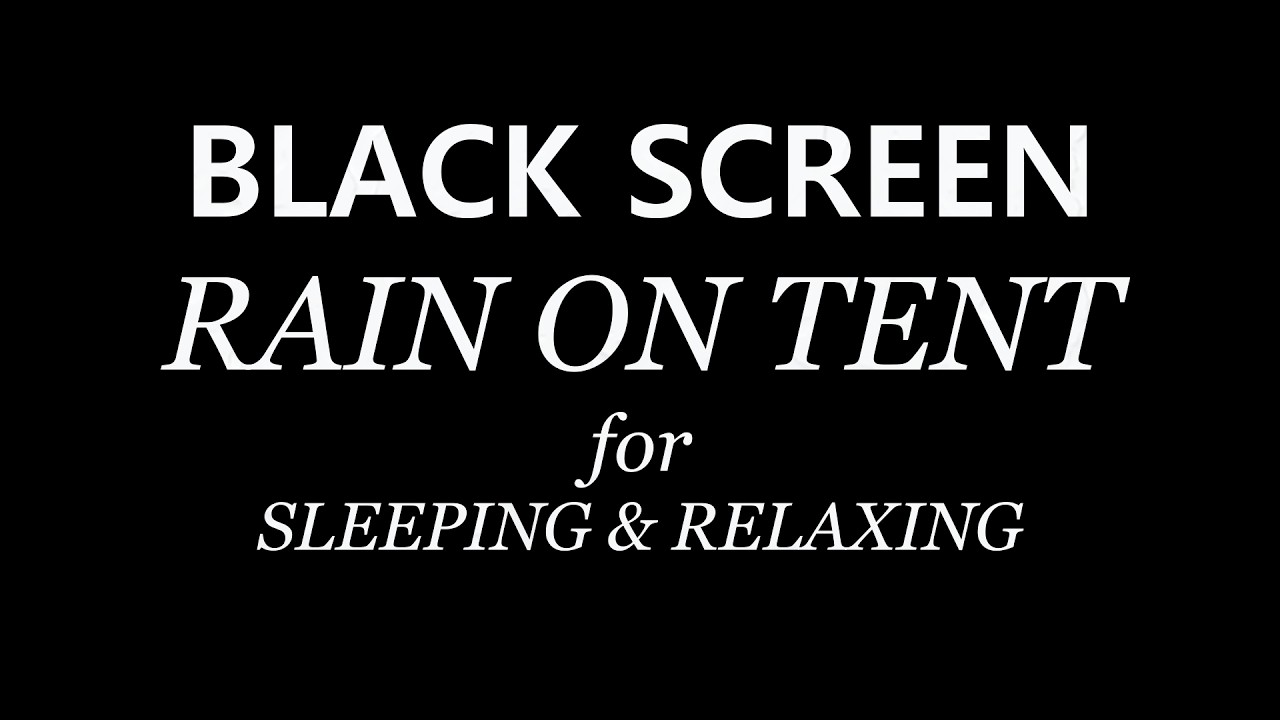 Rain on Tent Sounds for Sleeping and Relaxing | 6 Hours [Black Screen]