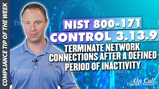 NIST 800-171 Control 3.13.9 - Terminate Network Connections After a Defined Period of Inactivity
