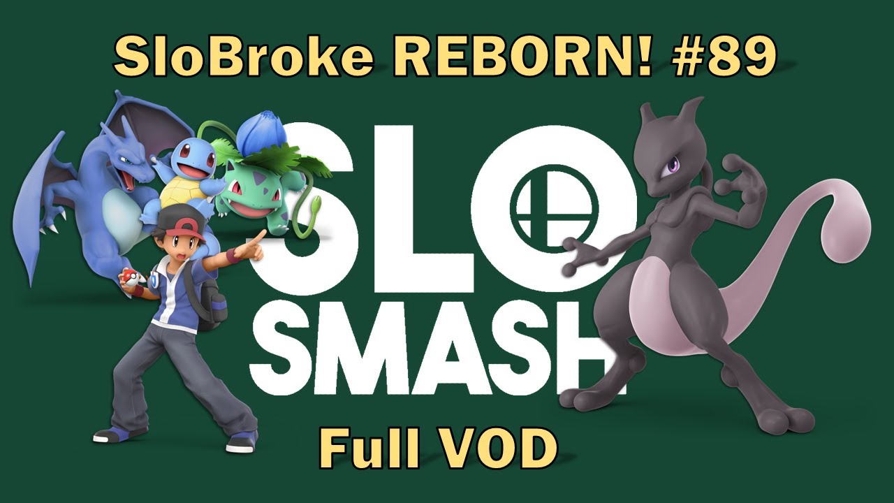 SloBroke REBORN! #89 - Full VOD (Timestamped)