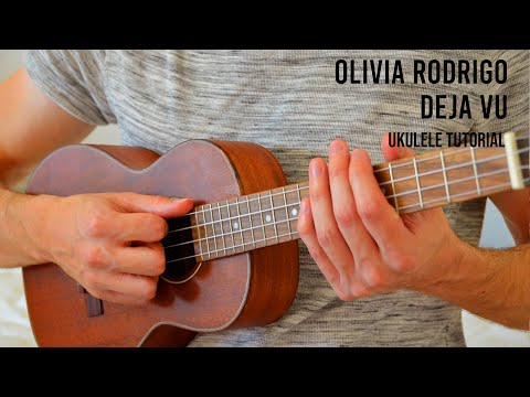 Olivia Rodrigo – Deja Vu EASY Ukulele Tutorial With Chords / Lyrics