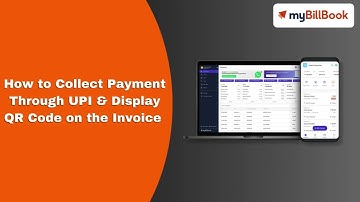 How to collect payment through UPI & display QR code in the invoice on myBillBook Billing Software