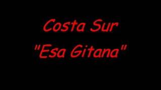 Video thumbnail of "Costa Sur - Esa gitana"