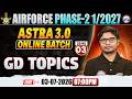 Airforce 1 2027 Phase 2 Preparation | Astra 3.0 Online Batch | Airforce GD Important Topics