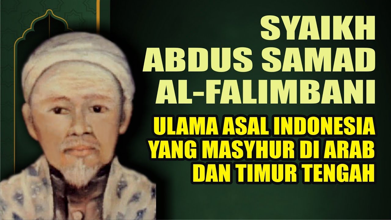 BIOGRAFI SYAIKH ABDUS SAMAD AL FALIMBANI