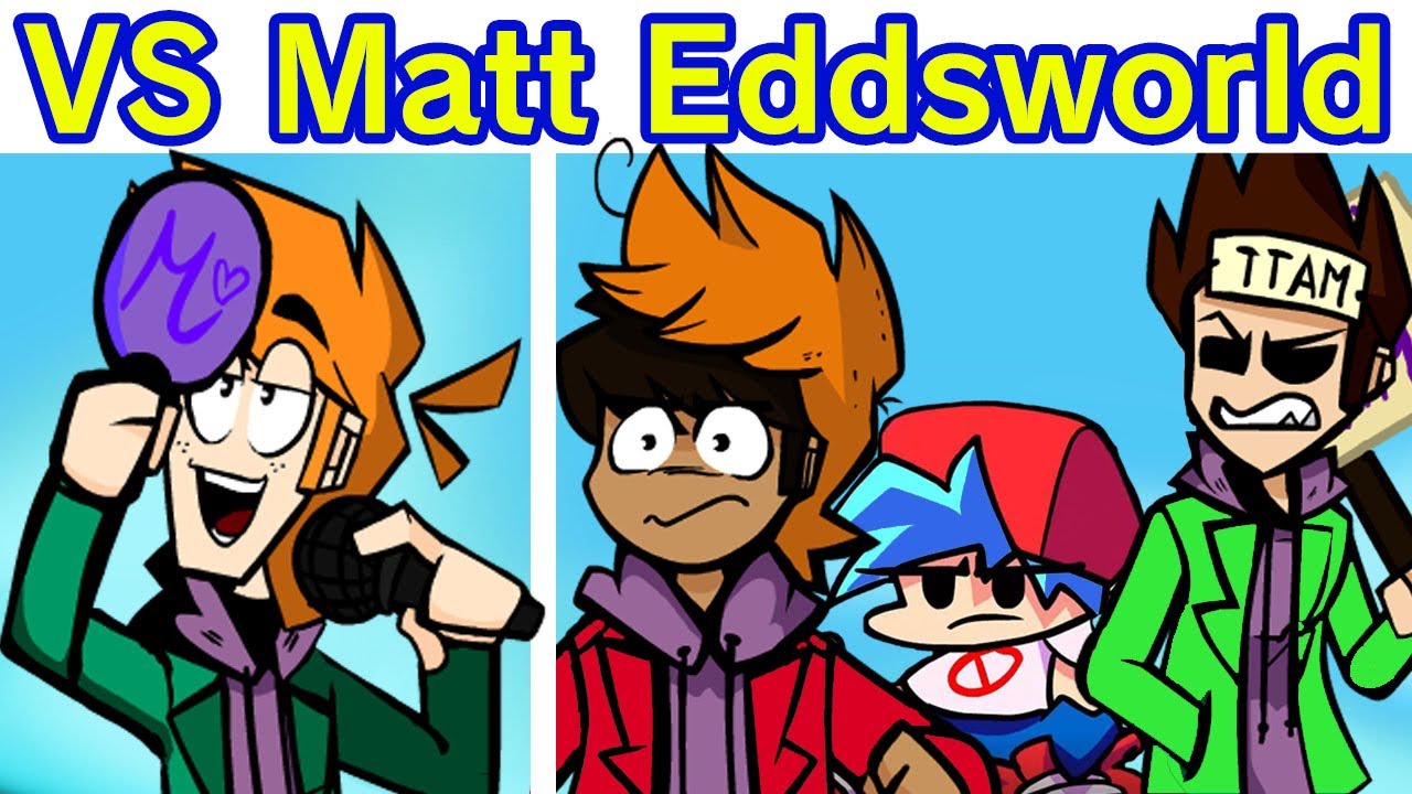 MATT EDDSWORLD Vs Matt Eddsworld Friday Night Funkin - FNF Full Week -  BiliBili