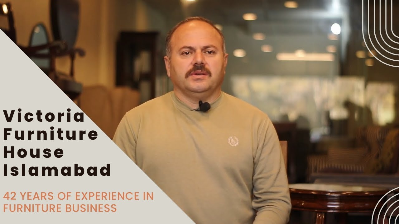 Victoria Furniture House Islamabad 1st Video Owner Introduction