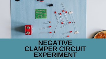 Negative Clamper Circuit Experiment
