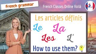 Information French Definite Articles: Le - La - Les - L' /  French Grammar for Beginners. Guide