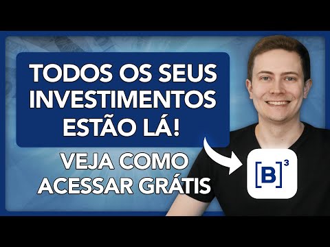 ? TODOS OS SEUS INVESTIMENTOS ESTÃO LÁ! Acesse o site da B3 e consulte tudo (é grátis)