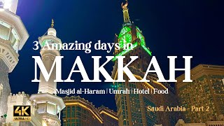 3 Amazing days in Makkah | Hyatt Regency Hotel | Kaaba to Hotel walk umrah food travel hotel