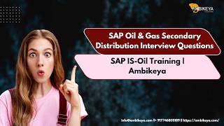SAP Oil & Gas Secondary Distribution Interview Questions | SAP IS-Oil Training | Ambikeya SAP Oil & Gas Secondary Distribution Interview Questions | SAP IS-Oil Training | Ambikeya