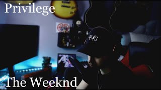 Peter Rain - Privilege //The Weeknd