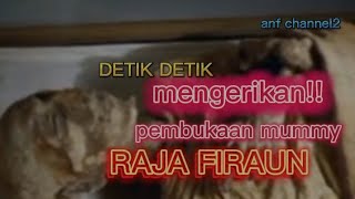 kejadian aneh saat pembukaan mumy firaun