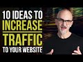 10 Ideas to Increase Traffic to Your Website - Increase Leads with these Website Hacks