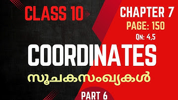Coordinates / class 10 / Maths / Chapter 7 / SSLC / New textbook / part 6 / Page 150 / qn:4,5