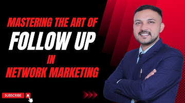 Mastering the Art of Follow Up in Network Marketing | Kuldeep Singh