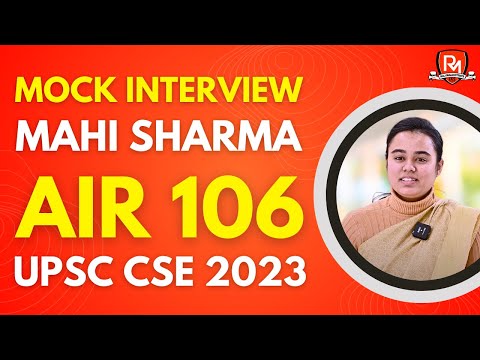 MAHI SHARMA Rank 106 IAS - UPSC 2023 | UPSC 2023 Mock Interview | IAS Interview UPSC Topper