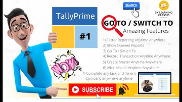 Go To and Switch To features in TallyPrime I Go TO search button in Tally I How to Work Go To Tally.