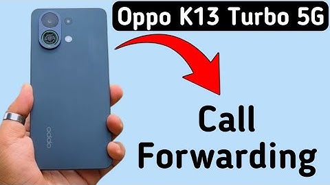Oppo K13 Turbo 5G Mein Call Forwarding Kaise Kare || How To Forward Calls In Oppo K13 Turbo 5G